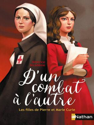 cover image of D'un combat à l'autre, les filles de Pierre et Marie Curie
